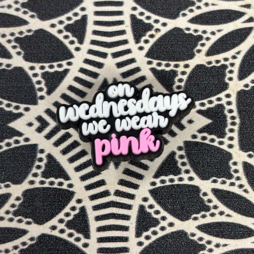Mean Girls “On Wednesdays We Wear Pink” shoe charm / jibbit